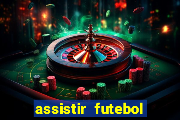 assistir futebol gratis sem travar